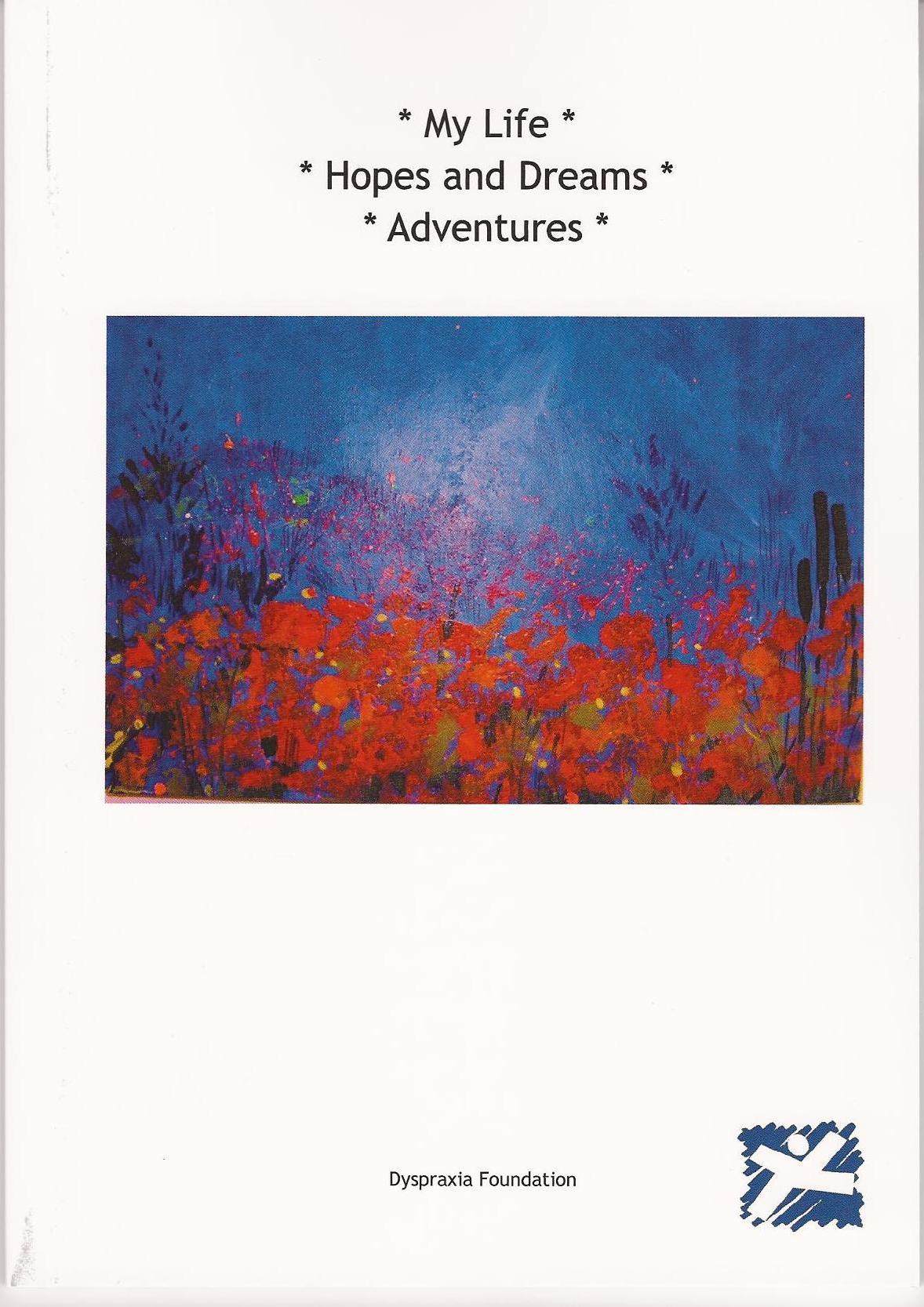 My Life - Hopes and Dreams - Adventures